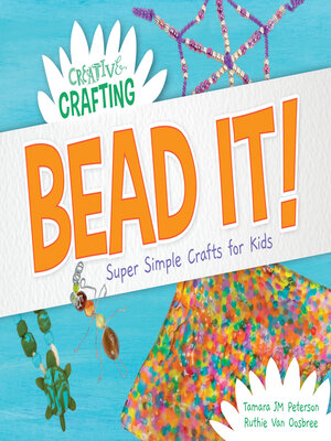 cover image of Bead It! Super Simple Crafts for Kids